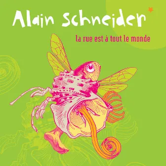 La Rue Est A Tout Le Monde by Alain Schneider