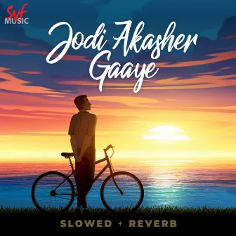 Jodi Akasher Gaaye Slowed + Reverb by Bodhaditya Banerjee