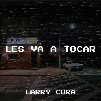 Les Va a Tocar by Larry Cura