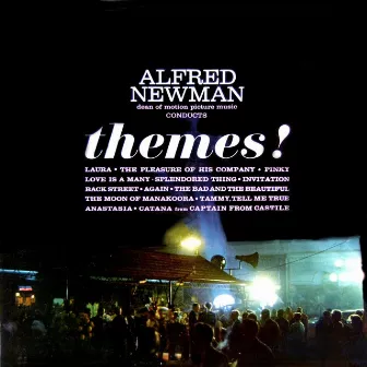 Themes! by Alfred Newman Orchestra