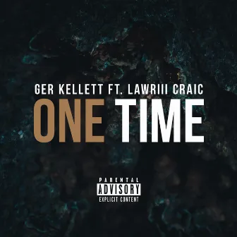 One Time by Ger Kellett