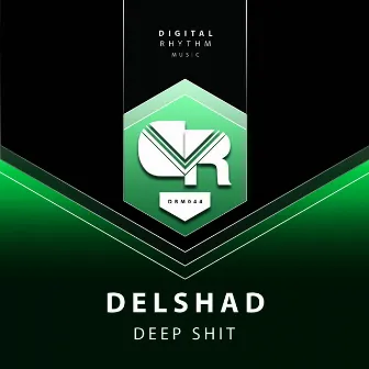 Deep Shit by Delshad