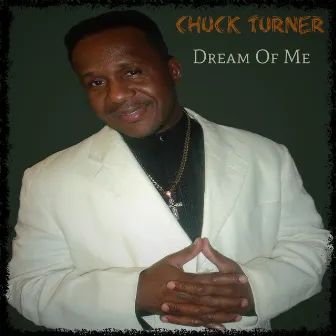 Dream of Me by Chuck Turner