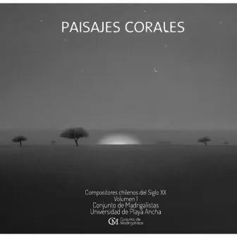 Paisajes Corales by Conjunto de Madrigalistas Universidad de Playa Ancha