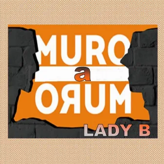 Muro a muro by Lady B