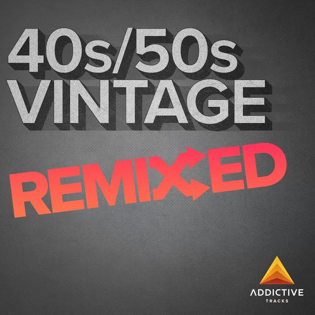 40s/50s Vintage Remixed