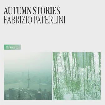 Autumn Stories 2019 (Remastered Version) by Fabrizio Paterlini