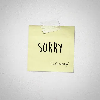 Sorry by J. Carey