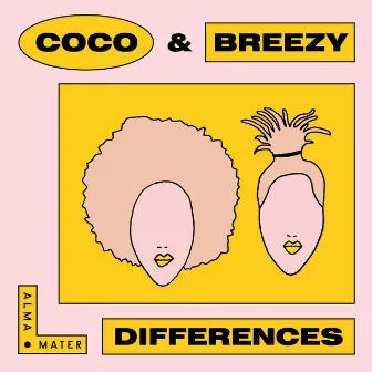 Differences by Coco & Breezy