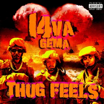 Thug Feels by 14va Gema