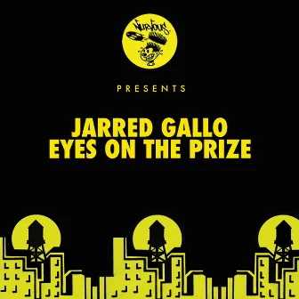 Eyes On The Prize by Jarred Gallo