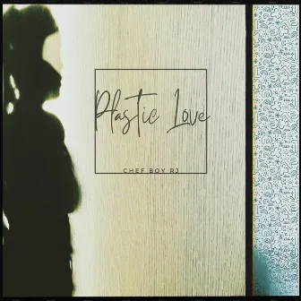 Plastic Love by Chef Boy Rj