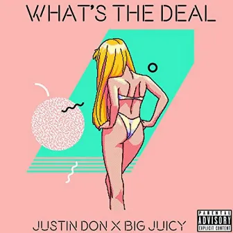 What's the Deal? by Justin Don