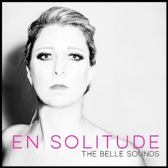 En Solitude (Remastered) by The Belle Sounds