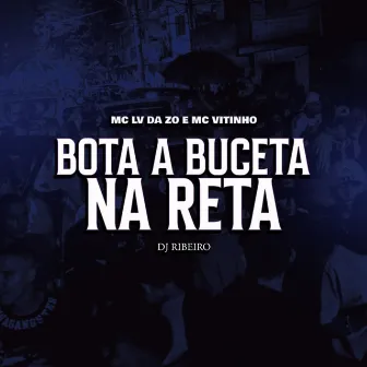 Bota a Buceta na Reta by Dj Ribeiro