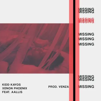 Missing by Kidd Kayos