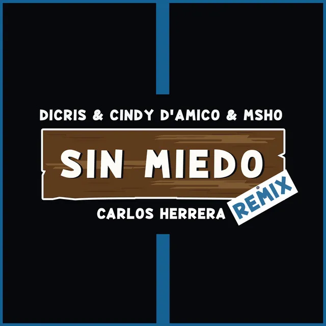 Sin Miedo - Carlos Herrera Remix