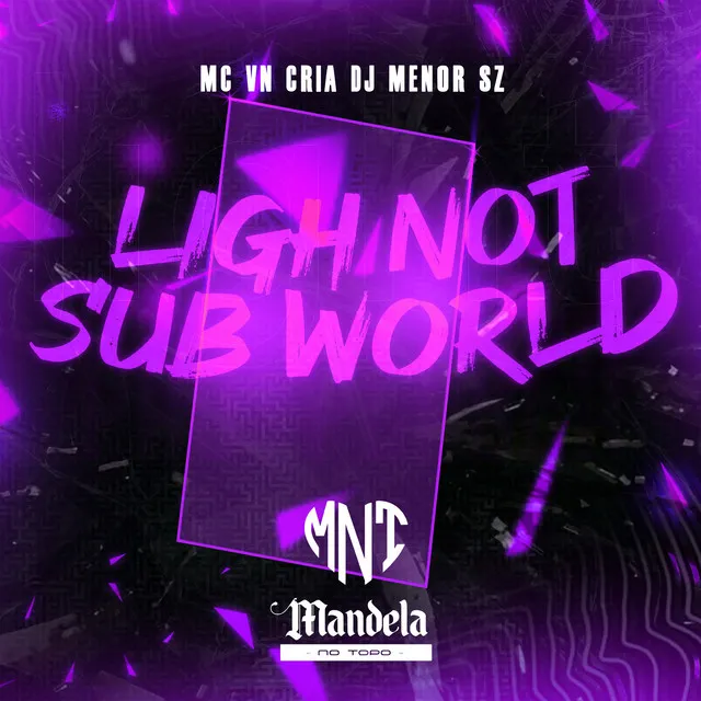 Light Not Sub World