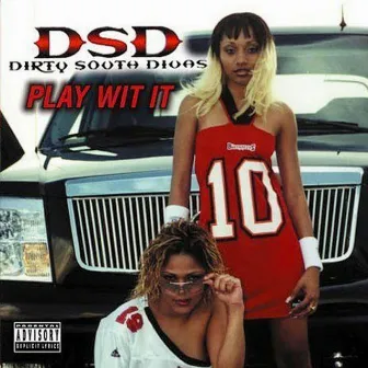 Play Wit It by Dirty South Divas