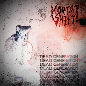 Dead Generation by Mortal Shift