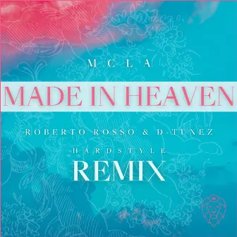 Made In Heaven (Roberto Rosso Remix) by Mcla