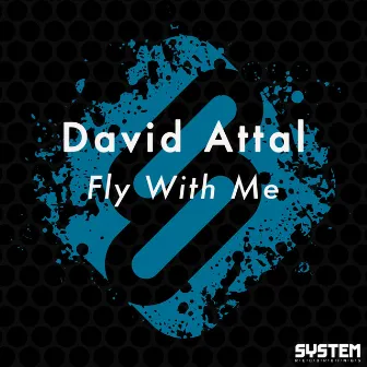 Fly With Me - Single by David Attal