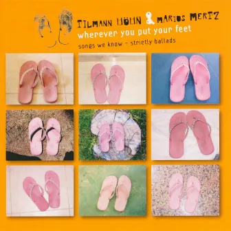 Wherever You Put Your Feet by Tilmann Höhn