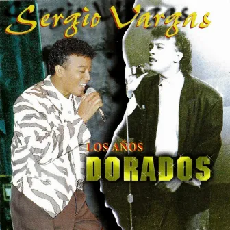 Los Años Dorados de Sergio Vargas by Sergio Vargas