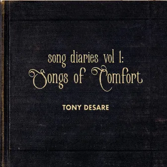 Song Diaries Vol 1: Songs of Comfort by Tony DeSare