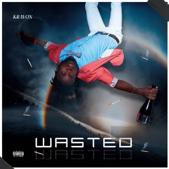 Wasted by Kravon