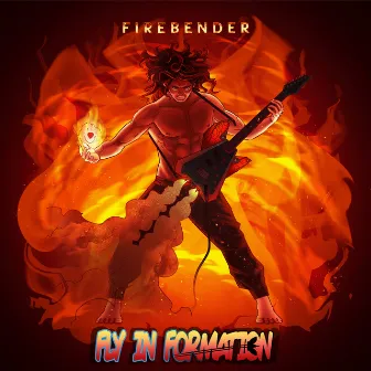 Firebender by Fly in Formation