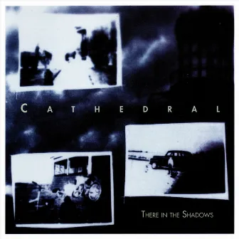 There in the Shadows by Cathedral