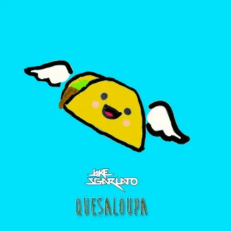 Quesaloupa by Jake Sgarlato