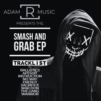 Smash And Grab by Adam R