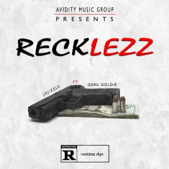 Recklezz by JoJizzle