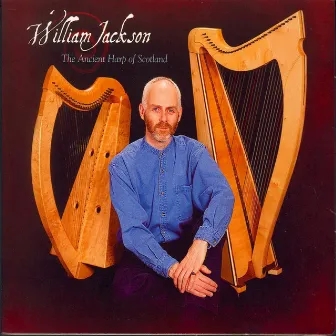 The Ancient Harp Of Scotland by William Jackson