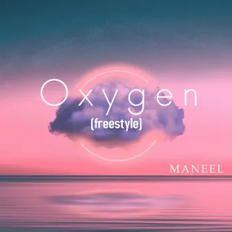 Oxygene (Freestyle) by Maneel