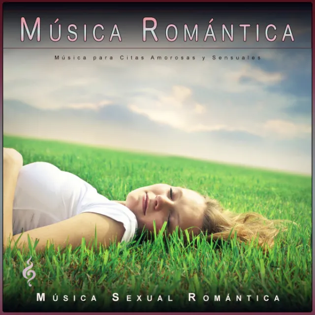 Música Romántica: Música para Citas Amorosas y Sensuales