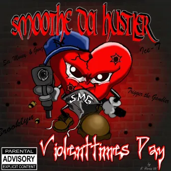 Violenttimes Day by Smoothe Da Hustler