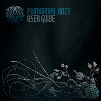 User Guide by Primordial Ooze