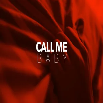 Call Me Baby by Anonimato Rep