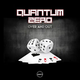 Over And Out by Quantum Zero