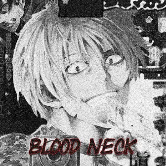 BLOOD NECK by moresell