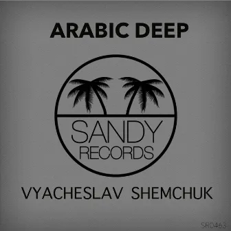 Arabic Deep by VYACHESLAV SHEMCHUK