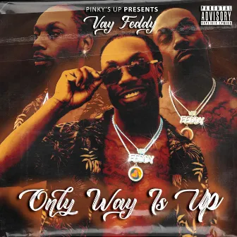 Only Way Is Up by Vay Feddy