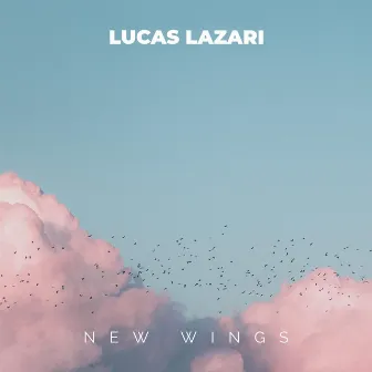 New Wings by Lucas Lazari