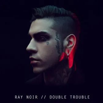 Double Trouble by Ray Noir