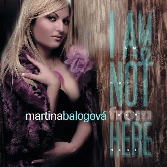 I Am Not From Here by Martina Balogova