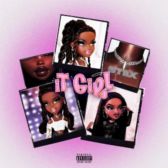 It Girl by Stiix