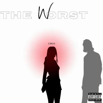 The Worst by chlo